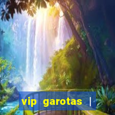 vip garotas | acompanhantes santa maria